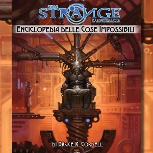 The Strange – L’Enciclopedia delle cose impossibili (Stampa + PDF)