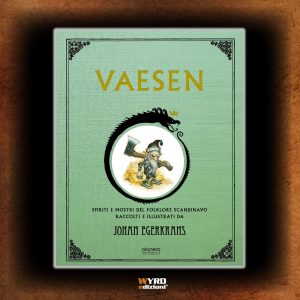 Vaesen – Spiriti e Mostri del Folklore Scandinavo