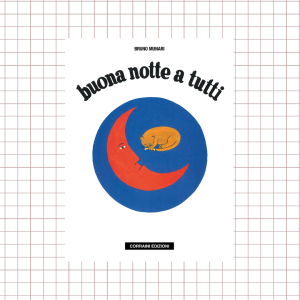 BUONA NOTTE A TUTTI | Munari