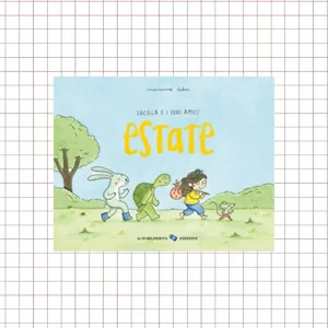 ESTATE – LUCILLA E I SUOI AMICI