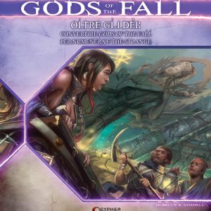 Glimmer 11: OLTRE GLI DEI: convertire Gods of the Fall a Numenera e The Strange (E-book)