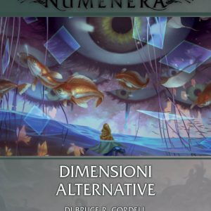 Glimmer 10: Dimensioni alternative (Vari Formati) (Numenera, The Strange, Cypher System)