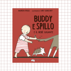 BUDDY E SPILLO E IL BEBÈ GIGANTE